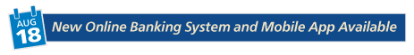 August 18 New Online Banking & Mobile App Coming
