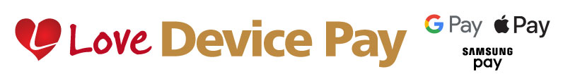 Love Device Pay, Google Pay, Apple Pay and Samsung Pay