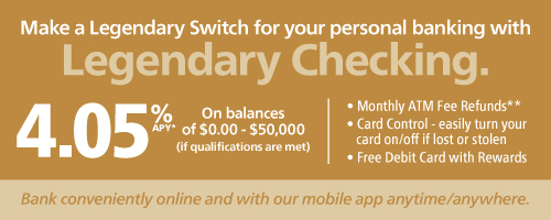 Make a Legendary Switch for your personal checking with Legendary Checking.