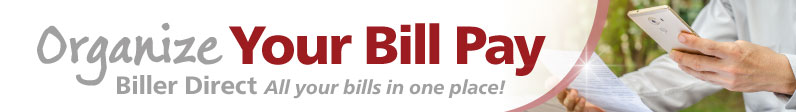 Organize your Bill Pay
Biller Direct
All your bills in one pace!