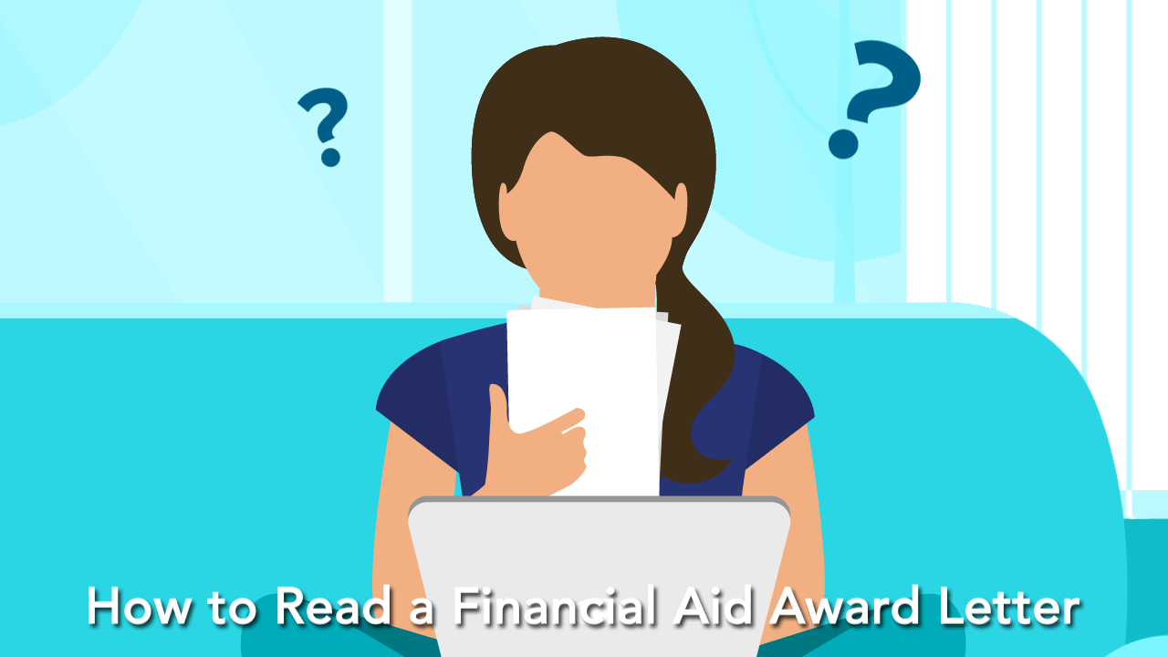 How to read a financial aid award letter.